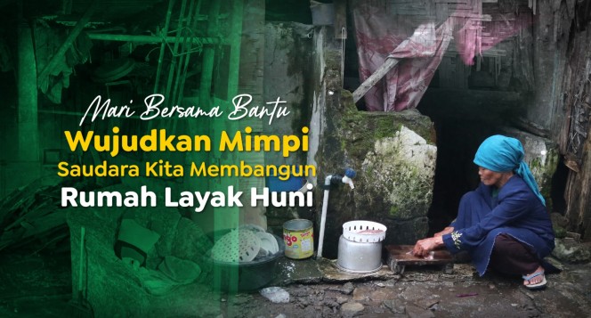 Bantu Wujudkan Mimpi, Bangun Rumah Layak Huni