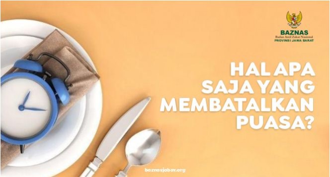 Hal Apa Saja yang Membatalkan Puasa ?