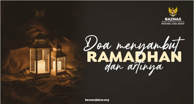 Doa Menyambut Ramadhan dan Artinya