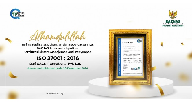 BAZNAS Jabar Raih Sertifikasi ISO 37001:2016 Komitmen Lawan Penyuapan